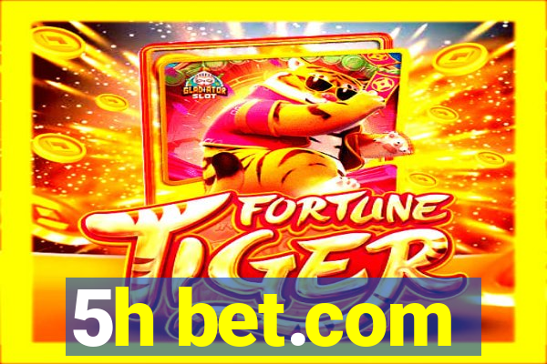 5h bet.com